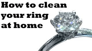 How to Clean your Diamond Ring at Home